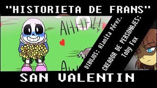 SANS X FRISK quotLa Declaraciónquot Especial de San Valentin [upl. by Nadler]