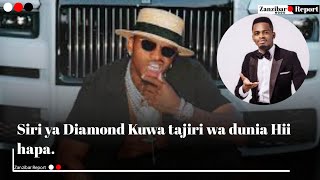 SIRI YA DIAMOND KUWA TAJIRI WA DUNIA YAANIKWA [upl. by Artsa487]