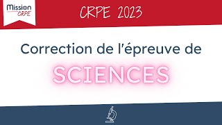 CRPE2023 Sujet et correction de lépreuve dapplication du CRPE  Sciences [upl. by Mattland205]