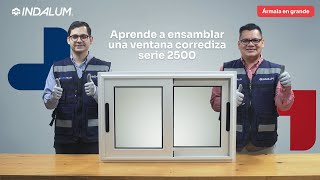 Ármala en grande Aprende a ensamblar una ventana corrediza serie 2500 con Euroalum [upl. by Nnelg980]