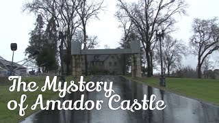 The Mystery of Amador Castle [upl. by Grover671]