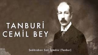 Tanburi Cemil Bey  Şedâraban Saz Semâisi Tanbur  Külliyat © 2016 Kalan Müzik [upl. by Booth112]