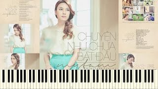 ♪ Mỹ Tâm Chuyện như chưa bắt đầu  Hoàng Nhã Piano Tutorial [upl. by Tammy]