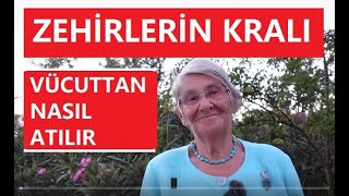 ZEHİRLERİN KRALI VÜCUTTAN NASIL ATILIR ÖĞRENMEK İSTEYENLER MUTLAKA İZLEYİN KORUNMAK İSTEYENLER [upl. by Yendor]