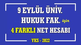 9 eylül üniversitesi hukuk fakültesi için 4 farklı net hesabı I DOKUZ EYLÜL HUKUK [upl. by Callum452]