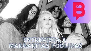 Entrevista a Margaritas Podridas [upl. by Shorter]