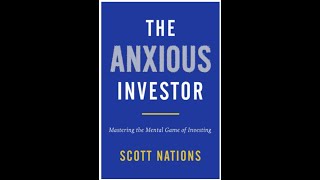 Scott Nations  The Anxious Investor Mastering the Mental Game of Investing [upl. by Nidia]