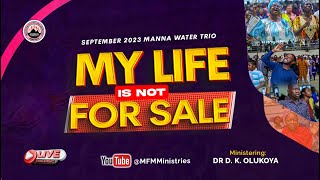 MY LIFE IS NOT FOR SALE 2  MFM MANNA WATER 13092023 DR D K OLUKOYA [upl. by Eel887]