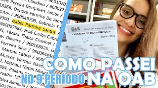 COMO PASSEI NA OAB NO 9º PERÍODO  Relato dicas e materiais 1ª fase [upl. by Teloiv]