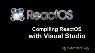 Compiling ReactOS with Visual Studio [upl. by Phil]