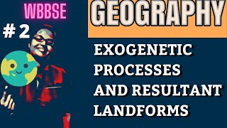 BASIC TERMS  EXOGENETIC PROCESSES AND RESULTANT LANDFORMS CLASS 10  WBBSE  GEOGRAPHY  PART 2 [upl. by Nala]