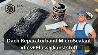 DachReparaturband MicroSealant® Vlies Verarbeitung  Dach reparieren Premium Lösung für DIY amp Profi [upl. by Noitna]