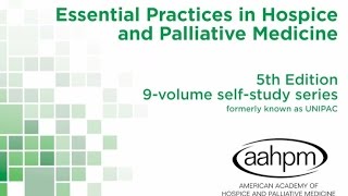 AAHPM Essential Practices in Hospice and Palliative Medicine [upl. by Ylrebmi359]