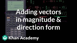 Magnitude and direction of vector sums  Vectors  Precalculus  Khan Academy [upl. by Lally]