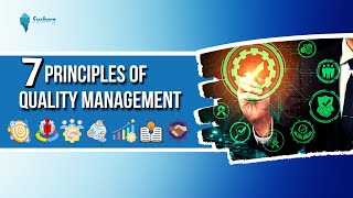 7 PRINCIPLES OF QUALITY MANAGEMENT [upl. by Dong756]