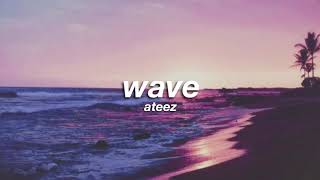 ateez  wave slowed  reverb ✧ [upl. by Aloel]