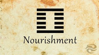 Hexagram 27 Nourishment  Refocus your life with this mental exercise [upl. by Esoranna]