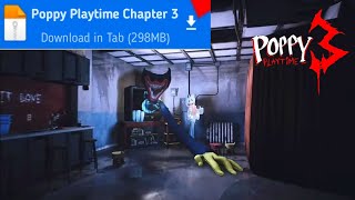 Poppy Playtime Chapter 3 Android  Poppy Playtime Chapter 3 [upl. by Ilrebmyk565]