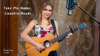 Take Me Home Country Roads  John Denver Country Cover by Emily Linge [upl. by Antoinetta]