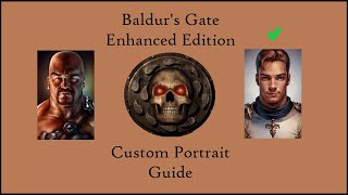 Baldurs Gate Enhanced Edition Custom Portrait Guide [upl. by Dalis]