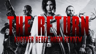 The Return  Another Rebel Moon Review [upl. by Enelrae]