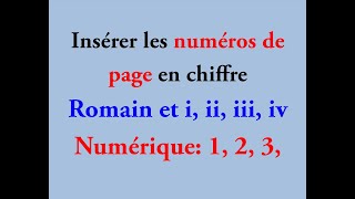 Comment insérer les numéros de page en chiffre romain et numérique [upl. by Sugar]