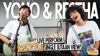 Spongbob  Yono Bakrie X Restha Wirananda Live Perform  DCDC Extratrips [upl. by Serg]