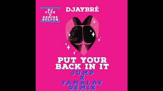 DJ Flex Ft Denise Belfon  Put Your Back In It Jump x Famalay Remix By Djaybré [upl. by Aynahs]