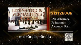 ZEITZEUGE Podcast mit Alexander Rahr  Lenins Tod und Vermächtnis [upl. by Iyre]