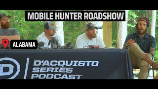 The DAcquisto Series Podcast  Alabama Mobile Hunter Roadshow QampA [upl. by Kayley181]