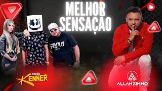 BANDA KENNER feat ALLANZINHO  MELHOR SENSAÇÃO [upl. by Gnaoh]