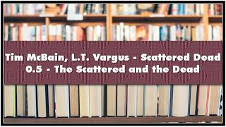 Tim McBain LT Vargus Scattered Dead 05 The Scattered and the Dead Audiobook [upl. by Hutchings708]