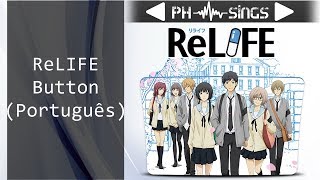 ReLIFE  Button Português BR Completa [upl. by Aivle]