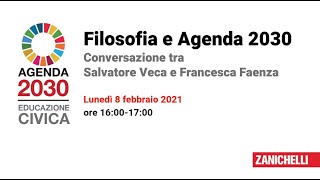 Webinar  Filosofia e Agenda 2030 Conversazione con Salvatore Veca e Francesca Faenza [upl. by Llien685]