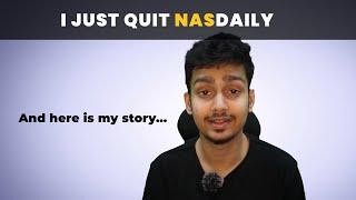 I Quit Nas Daily [upl. by Jaine540]