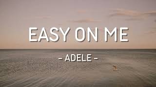 EASY ON ME  ADELE  LYRICS [upl. by Pattani]