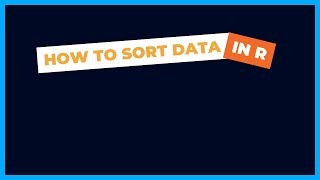 Sort Data in R  Arrange sort and order function in R [upl. by Sanborn474]