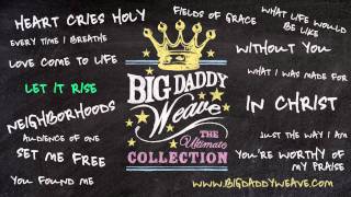 Big Daddy Weave  Listen To quotLet It Risequot [upl. by Pack590]