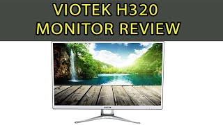 VIOTEK H320 Monitor Review [upl. by Haridan]