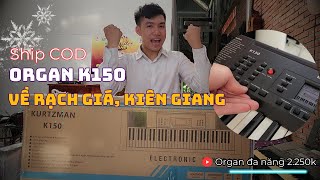 Ship COD đàn K150 đen và Rạch Gía Kiên Giang  Organ giá rẻ [upl. by Atiruam197]