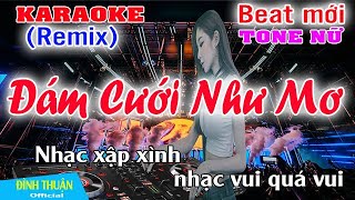 Đám Cưới Như Mơ Karaoke Remix Tone Nữ Dj Cực hay 2022 [upl. by Manno]