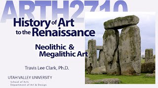 Lecture 03 Neolithic amp Megalithic Parts 1 amp 2 [upl. by Ohnuj]