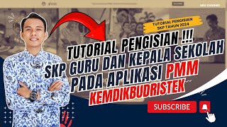 TUTORIAL PENGISIAN SKP TAHUN 2024 UNTUK GURU DAN KEPALA SEKOLAH PADA APLIKASI PMM KEMDIKBUD [upl. by Yebloc]