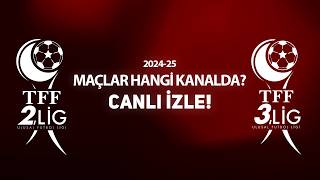 📺 TFF 2 Lig ve TFF 3 Lig maçları nasıl canlı izlenir Yeni sezonda canlı yayın hangi kanalda [upl. by Itch737]