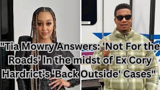 quotTia Mowry Answers Not For the Roads In the midst of Ex Cory Hardricts Back Outside Casesquot [upl. by Stan]