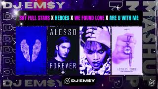 SKY FULL STARS x HEROES x WE FOUND LOVE x ARE YOU WITH ME 🌠 Mashup  DJ EMY 🎧 [upl. by Nosrej]