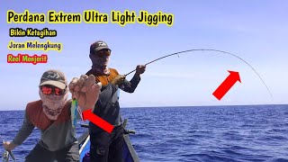 Perdana Coba Extrem Ultra light jigging Rod hampir patah di hajar ikan besar [upl. by Anaele]