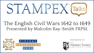 The RPSL at Virtual Stampex 2020 The English Civil Wars 16421649 by Malcolm RaySmith FRPSL [upl. by Grane]