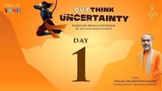 Day 1OutThink Uncertainty by Swami Swaroopananda BhajaGovindam ChinmayaMission AdiShankara [upl. by Noitsirhc]