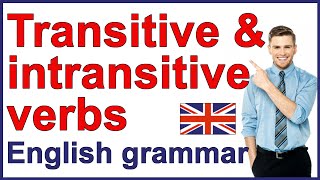 Transitive and intransitive verbs  English grammar rules [upl. by Danyelle]